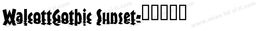 WalcottGothic Sunset字体转换